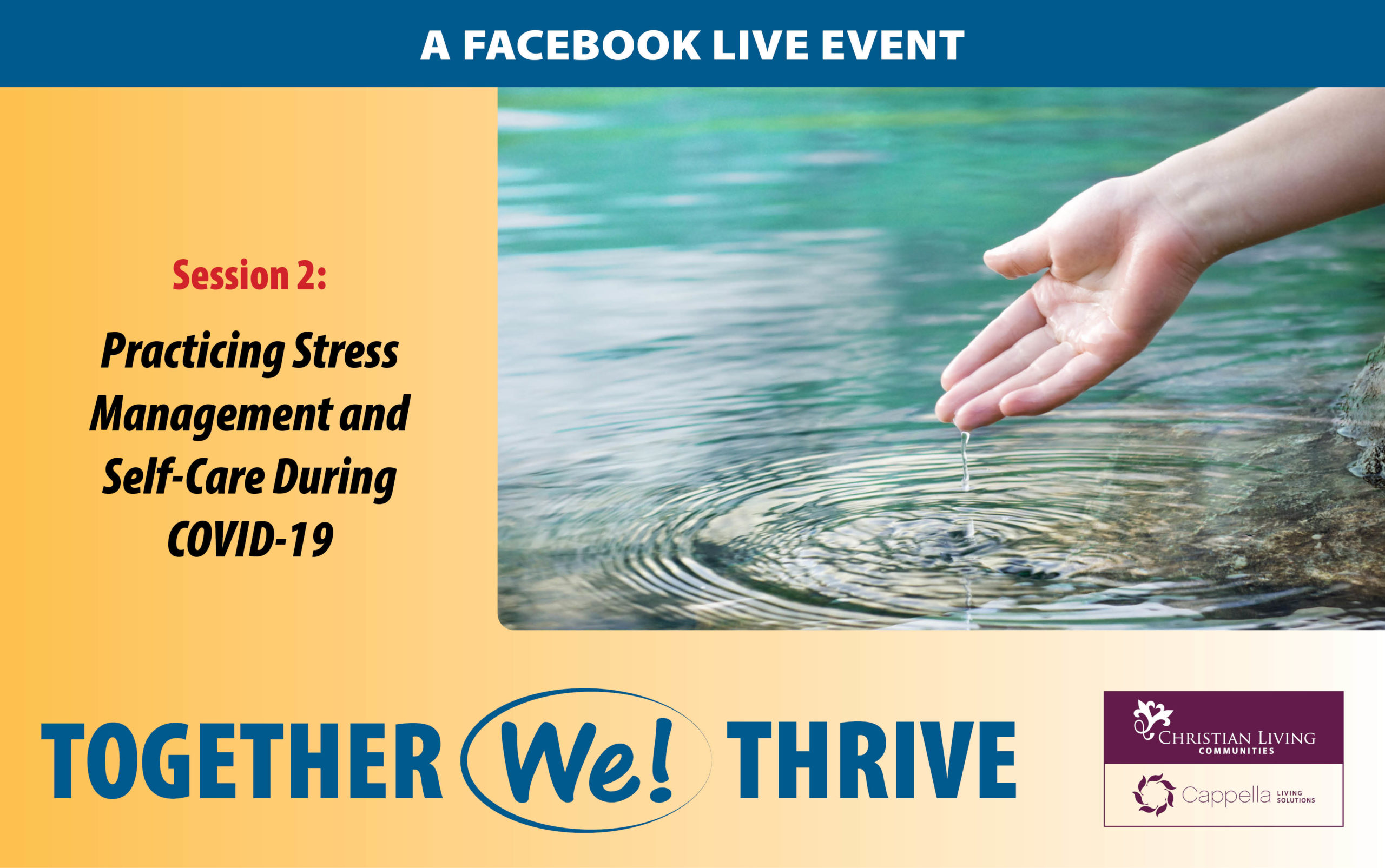 Together We! Thrive Facebook Live Event - Practicing Stress Management and Self-Care During COVID-19.